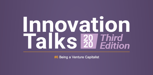 Innovation Talks 2020: Being a Venture Capitalist