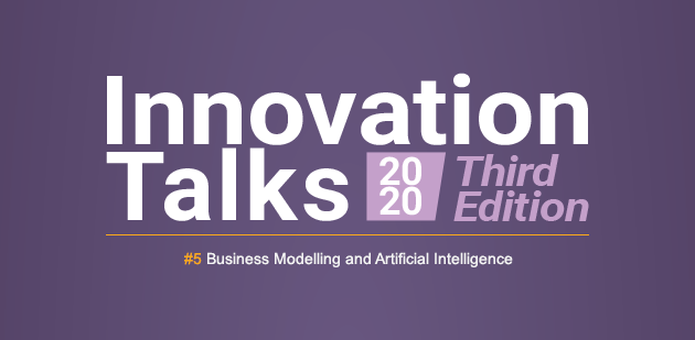 Innovation Talks 2020: Business Modelling and Artificial Intelligence