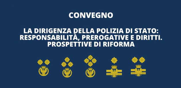 La dirigenza della Polizia di Stato: responsabilità, prerogative e diritti. Prospettive di riforma