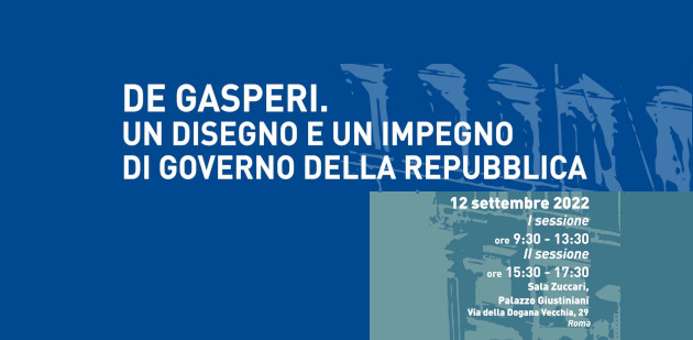 De Gasperi. Un disegno e un impegno di governo della Repubblica