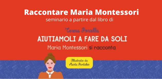 Raccontare Maria Montessori