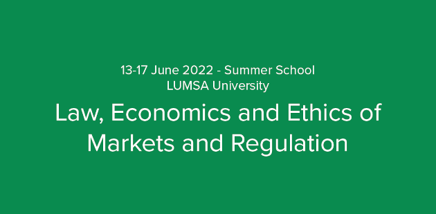 Summer School on Law, Economics and Ethics of Markets and Regulation – First Edition
