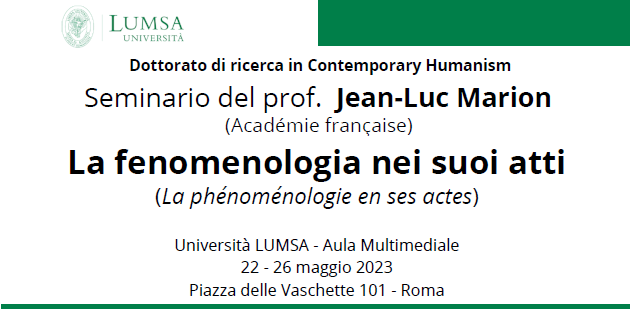 La fenomenologia nei suoi atti: seminario con Jean-Luc Marion