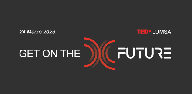 TEDxLUMSA: Get on the future