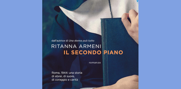 Il secondo piano. Roma, 1944: una storia di ebrei, di suore, di coraggio e carità