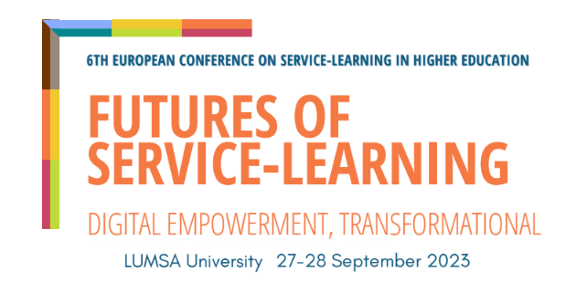 6th ECSLHE: Futures of Service-Learning: Digital Empowerment. Transformational Literacy and Civic Engagement