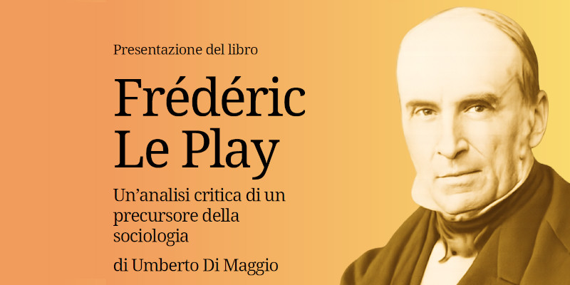 Presentazione del libro di Umberto Di Maggio su Le Play - Istituto Sturzo