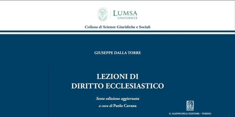 Presentazione della sesta edizione delle Lezioni di Diritto ecclesiastico di G. Dalla Torre, curata da P. Cavana