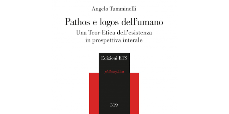 Pathos e Logos dell'umano - Angelo Tumminelli