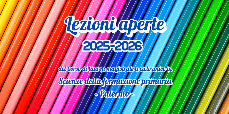 Lezioni aperte 2025-2026 di Scienze della formazione primaria- Palermo